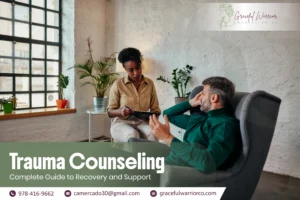 Trauma Counseling Services: Complete Guide to Recovery and Support
