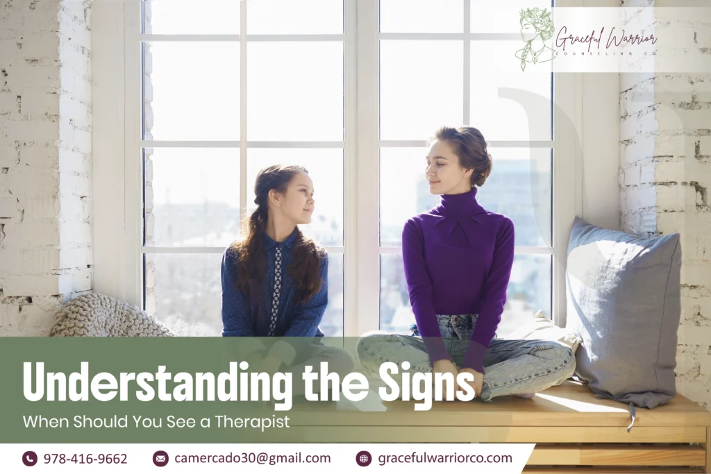 Understanding the Signs: When Should You See a Therapist